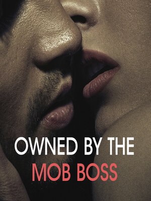 cover image of Owned by the Mob Boss